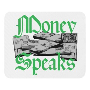 Money Speaks - Mouse pad